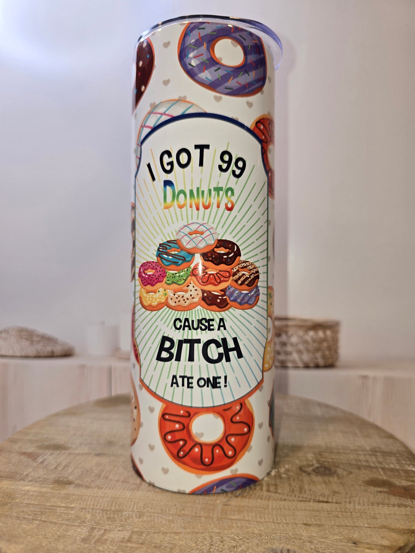 99 Donuts Cuz A B Ate One Tumbler