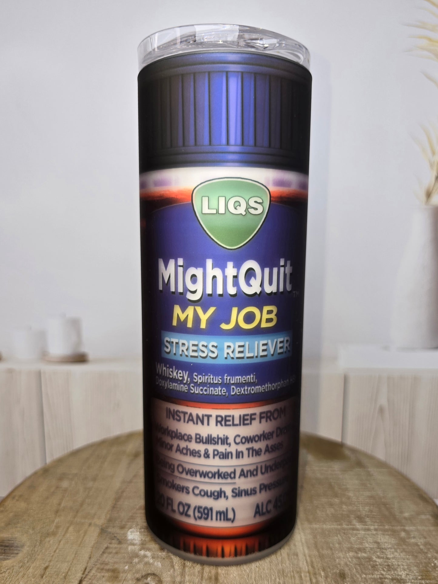 Might Quit My Job... 20 oz