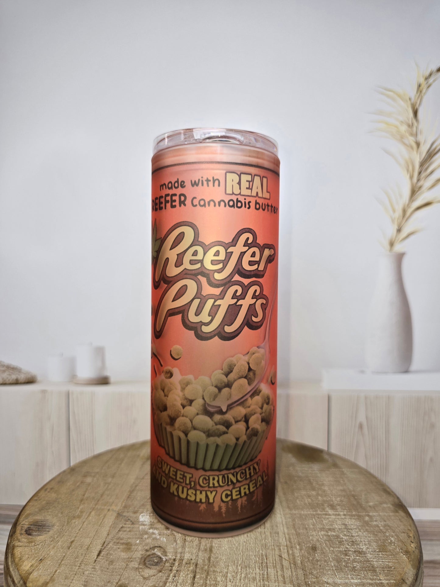 "Reefer Puffs"  NSFW... 20 oz