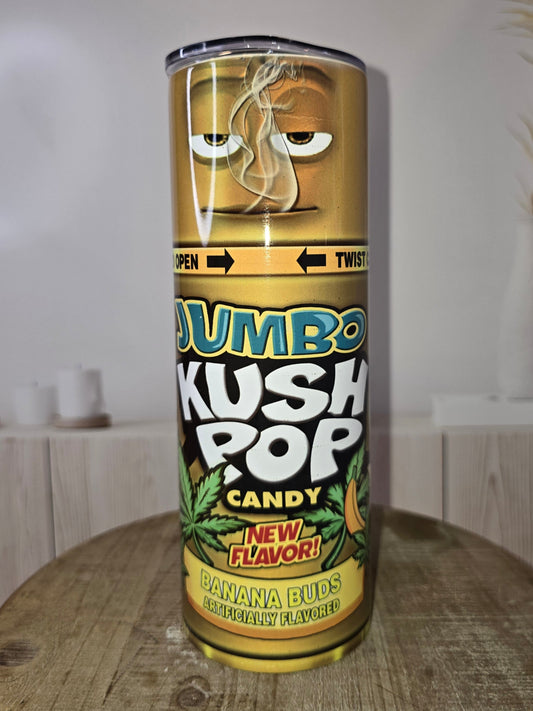 "Kush Pops"  NSFW... 20 oz