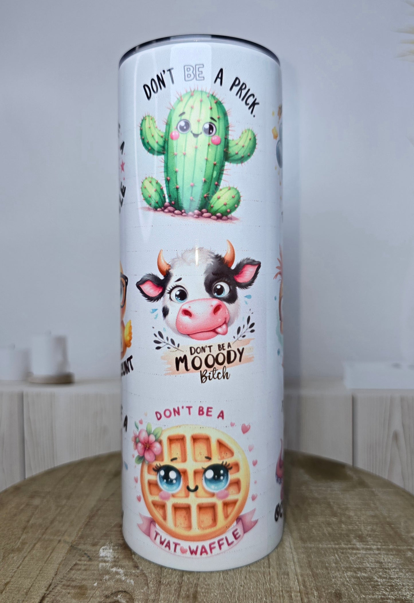 Don't Be A ***... 20 oz