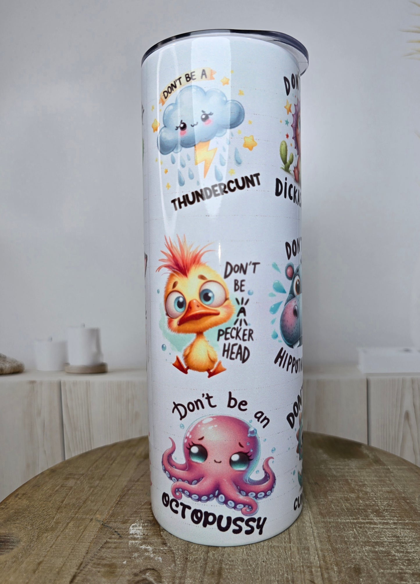 Don't Be A ***... 20 oz