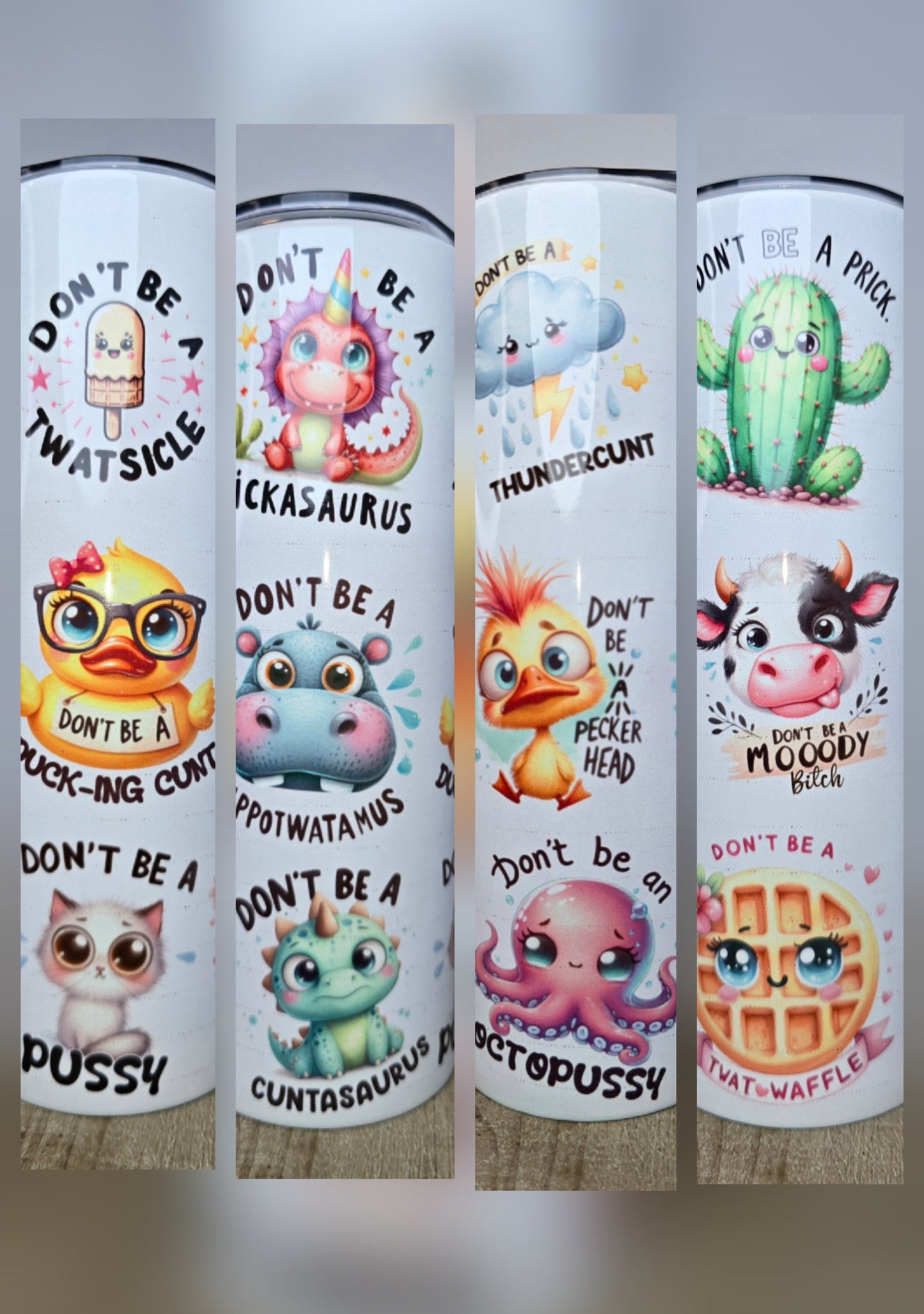 Don't Be A ***... 20 oz