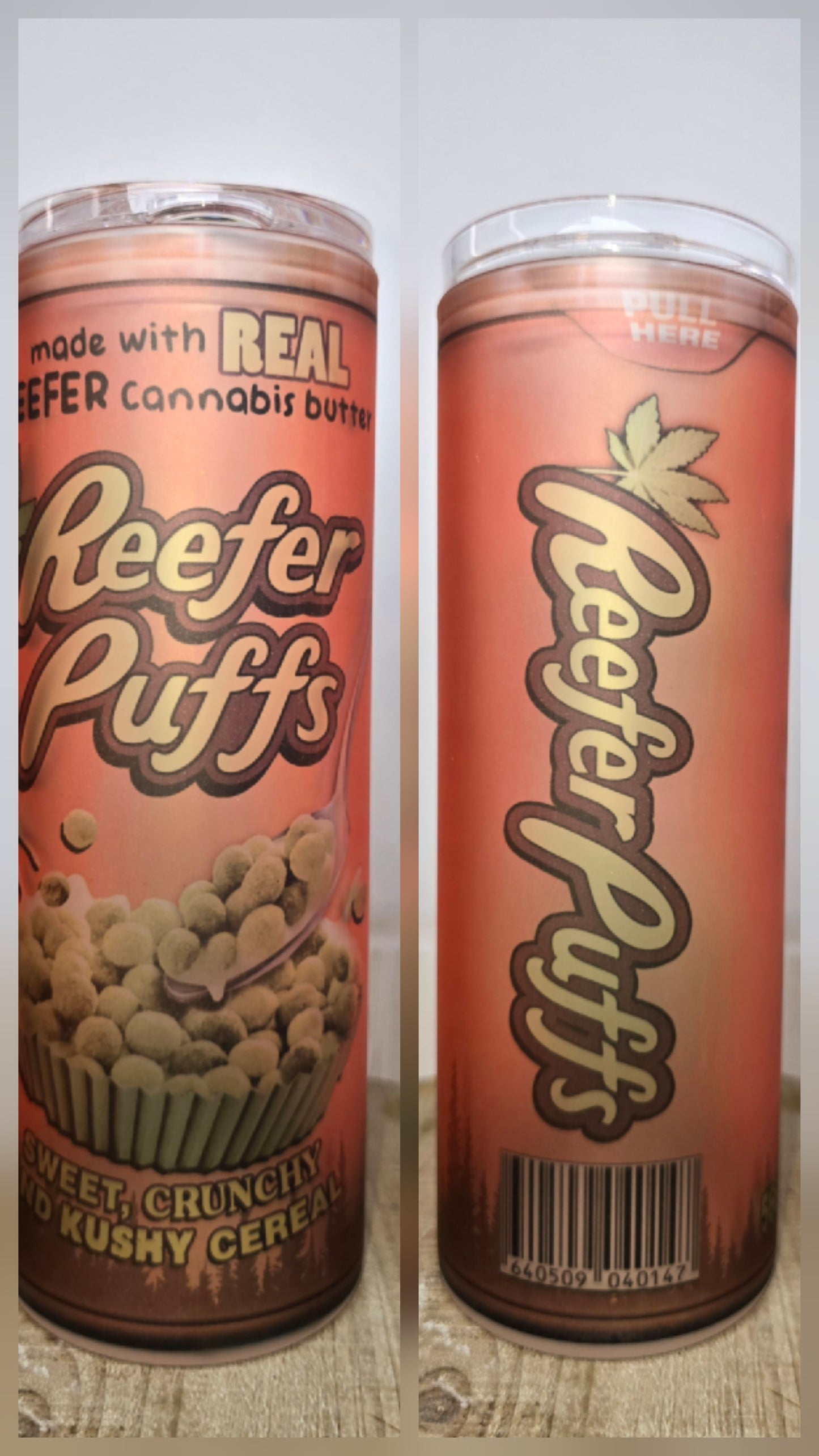 "Reefer Puffs"  NSFW... 20 oz
