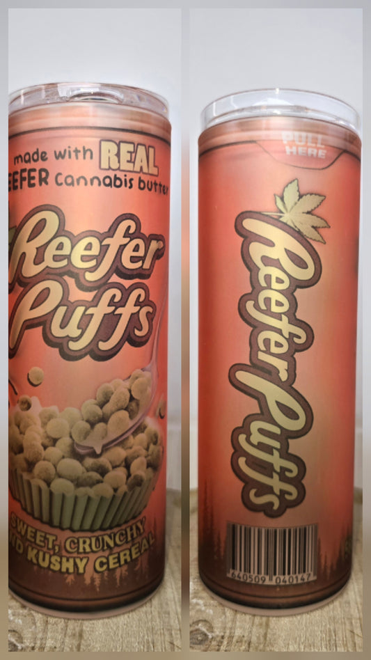 "Reefer Puffs"  NSFW... 20 oz
